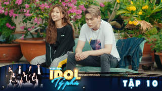 Idol Tỷ Phú - Tập 10: Cuộc chạm trán phụ huynh và cái kết