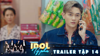 Idol Tỷ Phú - Trailer tập 14