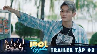 Idol Tỷ Phú - Trailer tập 2 