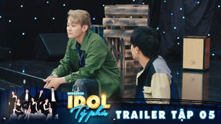 Idol Tỷ Phú - Trailer tập 5