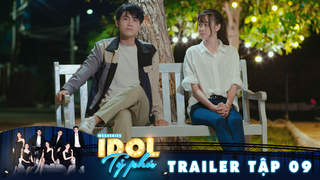 Idol Tỷ Phú - Trailer tập 9