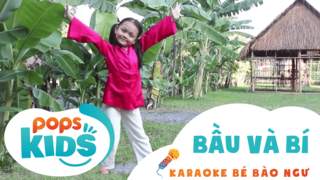 Karaoke bé Bào Ngư - Bầu và bí