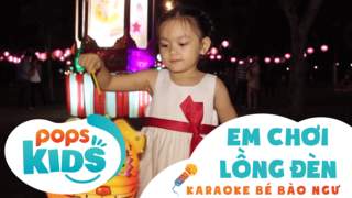 Karaoke bé Bào Ngư - Em chơi lồng đèn