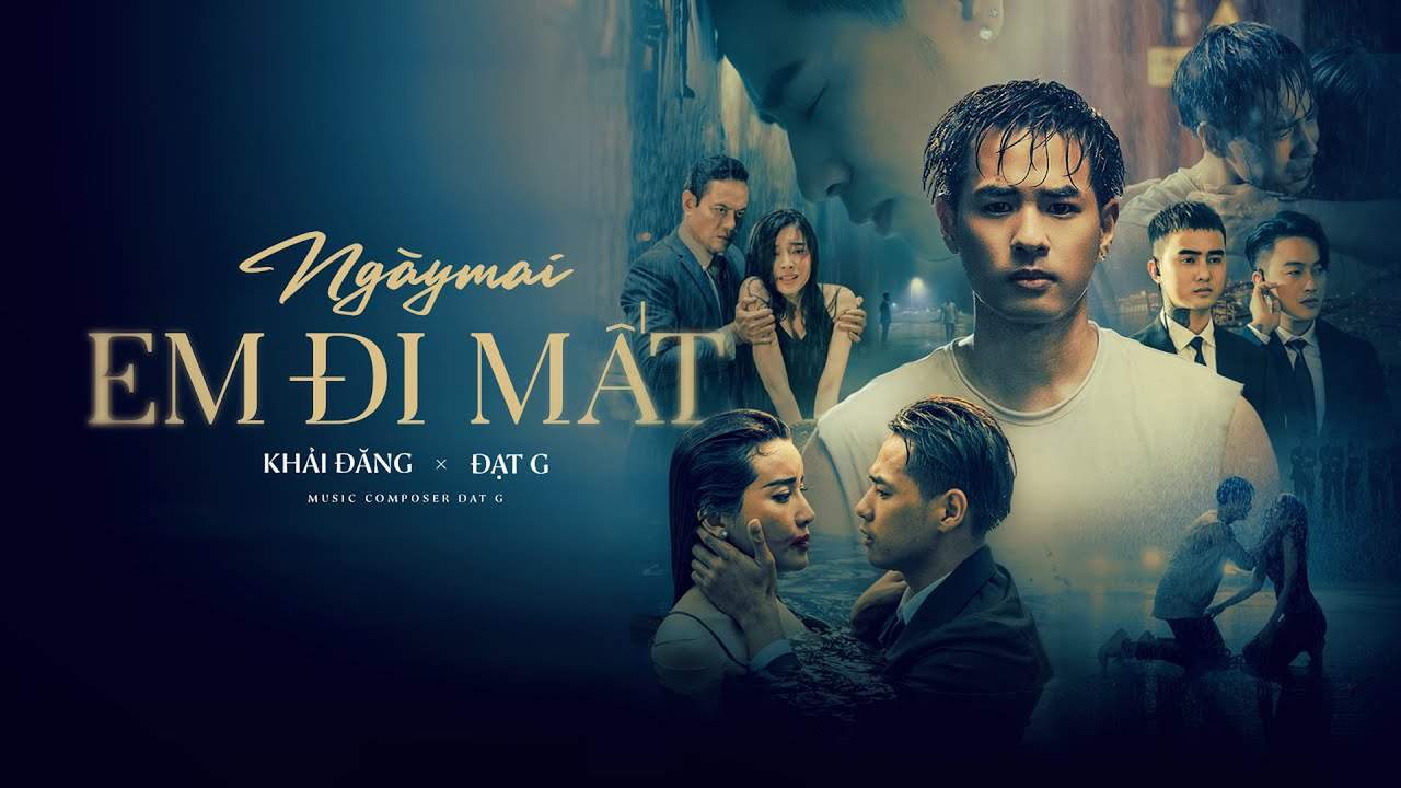 Khải Đăng ft. Đạt G - Ngày Mai Em Đi Mất (Official MV)