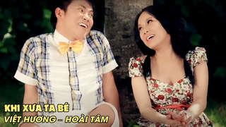 Phim ca nhạc hài: Khi Xưa Ta Bé - Việt Hương & Hoài Tâm 