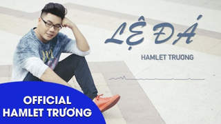Hamlet Trương - Lyrics video: Lệ đá