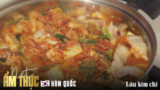 Nét ẩm thực Hàn Quốc: Lẩu kim chi