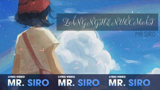 Mr. Siro - Lyrics video: Lắng nghe nước mắt