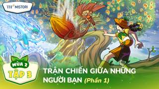 [Mùa 2] Biệt đội TH Squad - Tập 3.1: TRẬN CHIẾN GIỮA NHỮNG NGƯỜI BẠN