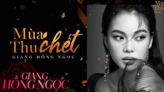 Giang Hồng Ngọc - Lyrics video: Mùa thu chết