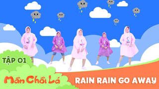Mầm Chồi Lá dance - Tập 1: Rain rain go away