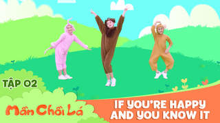 Mầm Chồi Lá dance - Tập 2: If you're happy and you know it