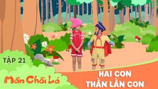 Mầm Chồi Lá - Tập 21: Hai con thằn lằn con
