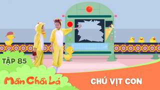 Mầm Chồi Lá - Tập 85: Chú vịt con
