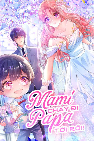 Mama chạy đi Papa tới rồi