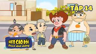 PHIM HOẠT HÌNH HEO CAO BỒI TẬP 14: Cây xoài nhà anh Gymer