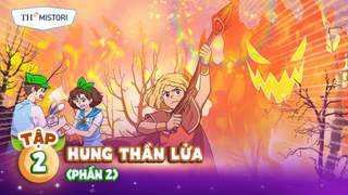 BIỆT ĐỘI TH SQUAD - TẬP 2 - PHẦN 2: HUNG THẦN LỬA