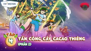 BIỆT ĐỘI TH SQUAD - TẬP 4 - PHẦN 2: TẤN CÔNG CÂY CACAO THIÊNG
