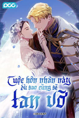 Cuộc Hôn Nhân Này Dù Sao Cũng Sẽ Tan Vỡ Cuộc Hôn Nhân Này Dù Sao Cũng Sẽ Tan Vỡ