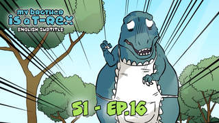 My Brother Is A T-Rex S1 (Engsub) - Ep 16: Exercises