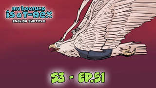 My Brother Is A T-Rex S3 (Engsub) - Ep 51: Bump into Half-blood Demons