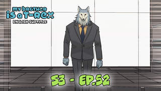 My Brother Is A T-Rex S3 (Engsub) - Ep 52: The headmaster's secret