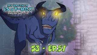 My Brother Is A T-Rex S3 (Engsub) - Ep 57: Dino clash