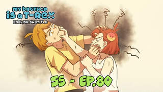 My Brother Is A T-Rex S5 (Engsub) - Ep 80: And once again, they fight