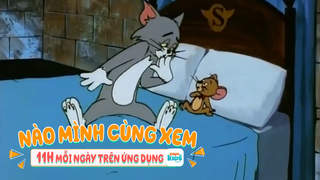 Nào Mình Cùng Xem - Tập 344: Tom and Jerry (Superclip 4)