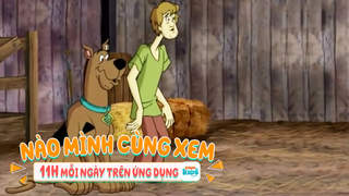 Nào Mình Cùng Xem - Tập 533: Scooby-Doo S1 (Tuyển tập 17) 
