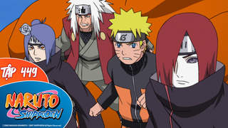 Naruto Shippuden S20 - Tập 449: Jiraiya nhẫn pháp truyện - Truyền kỳ Naruto hào kiệt. Các ninja liên thủ