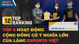 Top 5 hoạt động cộng đồng có ý nghĩa lớn của làng eSports Việt Nam