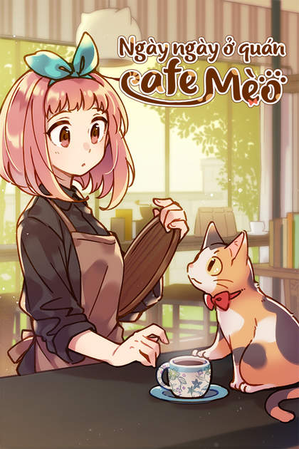 Ngày Ngày Ở Quán Cafe Mèo Ngày Ngày Ở Quán Cafe Mèo