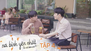 Nơi Bình Yên Nhất Là Về Bên Em - Tập 4: Tuesday xuất hiện, lòng Phúc đã thay đổi?