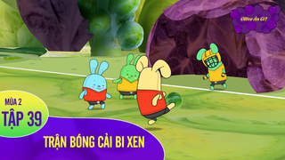 Ollive Ăn Gì? S2 - Tập 39: Trận bóng cải bi xen