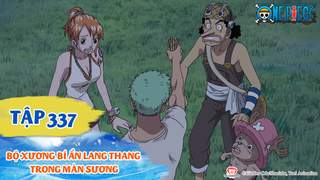 One Piece S10 - Tập 337: Bộ xương bí ẩn lang thang trong màn sương