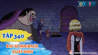 One Piece S10 - Tập 340: Bác sĩ Hogback xuất hiện