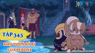 One Piece S10 - Tập 345: Khu vườn kỳ bí của Perona