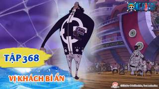 One Piece S10 - Tập 368: Vị khách bí ẩn - Bạo chúa Kuma
