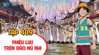 One Piece S12 - Tập 409: Phiêu lưu trên đảo nữ nhi