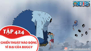 One Piece S13 - Tập 424: Chiến thuật náo động vĩ đại của Buggy
