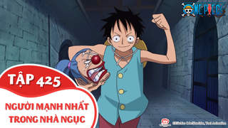 One Piece S13 - Tập 425: Người mạnh nhất trong nhà ngục