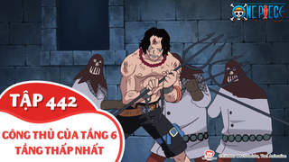 One Piece S13 - Tập 442: Công thủ của tầng 6 - Tầng thấp nhất