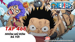 One Piece S14 - Tập 466: Nhóm Mũ Rơm đã tới