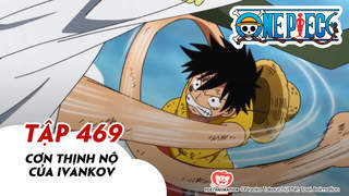 One Piece S14 - Tập 469: Cơn thịnh nộ của Ivankov