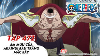 One Piece S14 - Tập 472: Âm mưu của Akainu - Râu Trắng mắc bẫy
