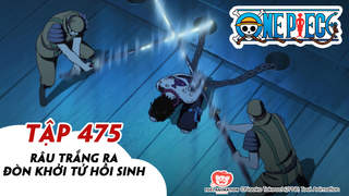 One Piece S14 - Tập 475: Râu Trắng ra đòn khởi tử hồi sinh