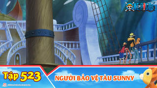One Piece S15 - Tập 523: Người bảo vệ tàu Sunny