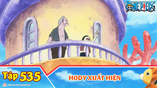 One Piece S15 - Tập 535: Hody xuất hiện