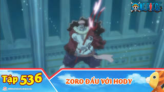 One Piece S15 - Tập 536: Zoro đấu với Hody